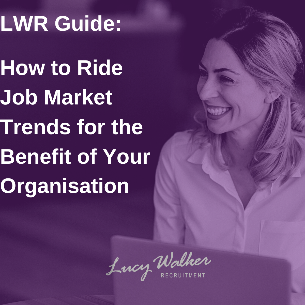 How to Ride Job Market Trends for the Benefit of Your Organisation